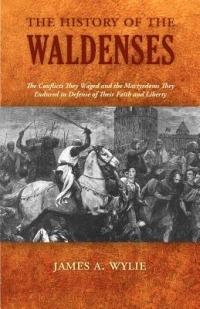 The History of the Waldenses - James A Wylie - cover