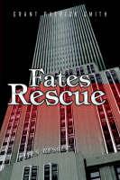 Fates Rescue - Grant Patrick Smith - cover