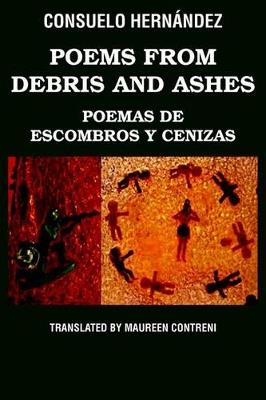 Poems from Debris and Ashes / Poemas de Escombros Y Cenizas - Consuelo Hern?ndez - cover