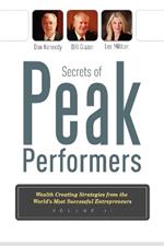 Secrets Of Peak Performers II: Wealth Creating Strategies from the World's Most Successful Entrepreneurs