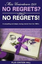 No Regrets? No Regrets!: A compelling and deeply moving memoir from the 1950's