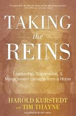 Taking The Reins: Leadership, Supervision, & Management Lessons From A Horse