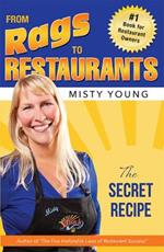 From Rags To Restaurants: The Secret Recipe