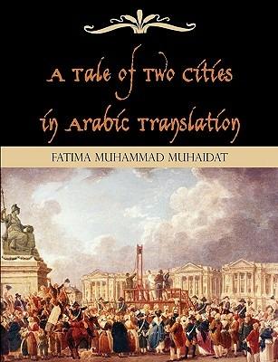 A Tale of Two Cities in Arabic Translation - Fatima Muhammad Muhaidat - cover