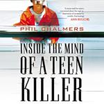 Inside the Mind of a Teen Killer