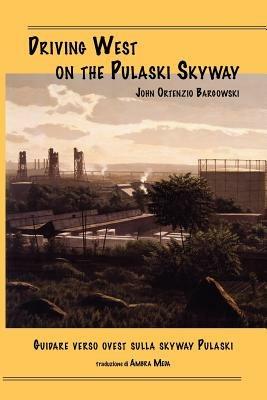 Driving West on the Pulaski Skyway - John Ortenzio Bargowski - cover