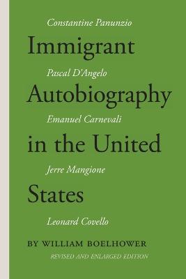 Immigrant Autobiography in the United States: Five Versions of the Italian American Experience - William Boelhower - cover