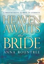 Heaven Awaits the Bride: A Breathtaking Glimpse of Eternity