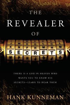 Revealer Of Secrets, The - Hank Kunneman - cover