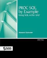 PROC SQL by Example: Using SQL within SAS - Howard Schreier - cover