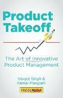 Product Takeoff: The Art of Innovative Product Management