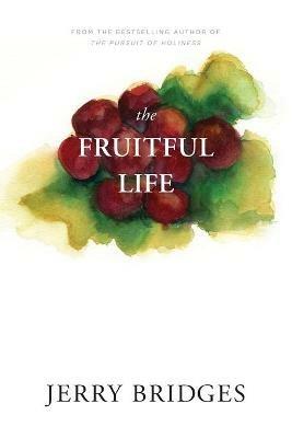 Fruitful Life, The - Jerry Bridges - cover