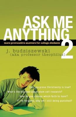 Ask Me Anything 2 - J. Budziszewski - cover