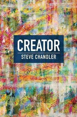 Creator - Steve Chandler - cover