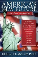 America's New Future: 100 New Answers