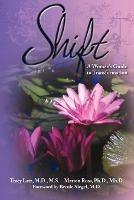 Shift: A Woman's Guide to Transformation - Tracy Latz,Marion Ross - cover