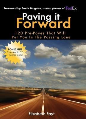 Paving It Forward: 120 Pre-Paves That Will Put You in the Passing Lane - Elizabeth Fayt - cover