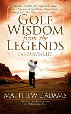 Golf Wisdom From the Legends - Matthew Adams - cover