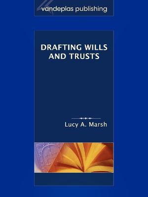 Drafting Wills and Trusts - Lucy a Marsh - cover
