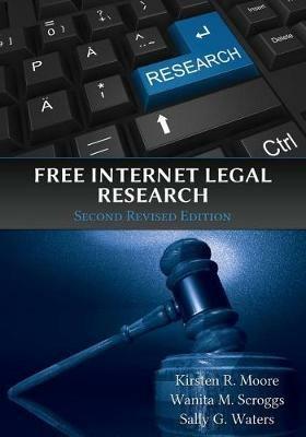 Free Internet Legal Research, Second Revised Edition - Kristen R Moore - cover