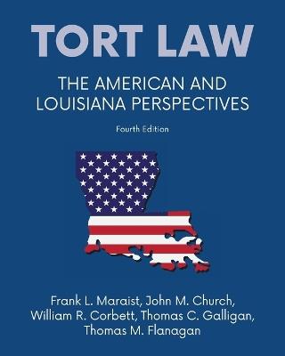 Tort law - The American and Louisiana Perspectives, Fourth Edition - Frank L Maraist,John M Church,William R Corbett - cover