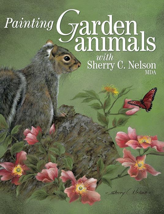 Painting Garden Animals with Sherry C. Nelson, MDA