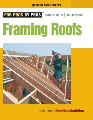 Framing Roofs, Revised and Updated - Fine Homebuildi - cover