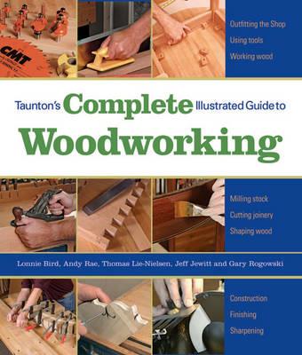 Taunton's Complete Illustrated Guide to Woodworkin g - L Bird - cover