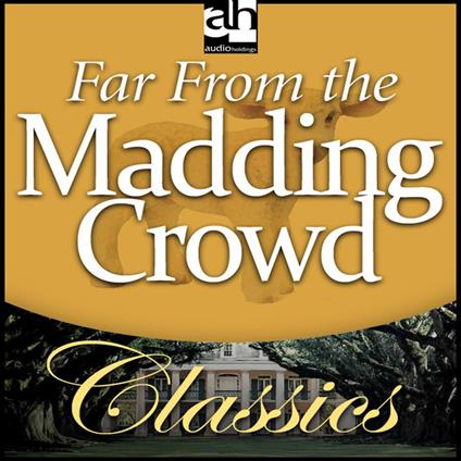 Far From the Madding Crowd