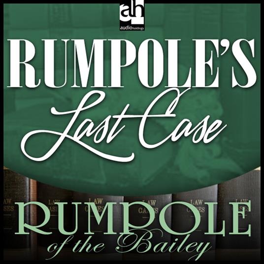 Rumpole's Last Case