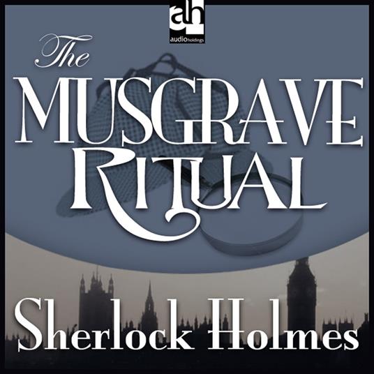 Musgrave Ritual, The