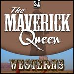 Maverick Queen, The