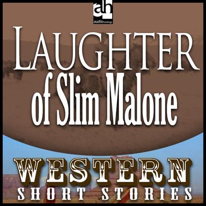 Laughter of Slim Malone