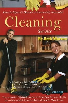 How to Open & Operate a Financially Successful Cleaning Service - Beth Morrow - cover