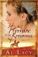 A Promise for Breanna - Al Lacy,Joanna Lacy - cover