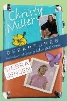 Departures: Two Rediscovered Stories of Christy Miller and Sierra Jensen