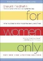 For Women Only (Revised and Updated Edition): What you Need to Know About the Inner Lives of Men