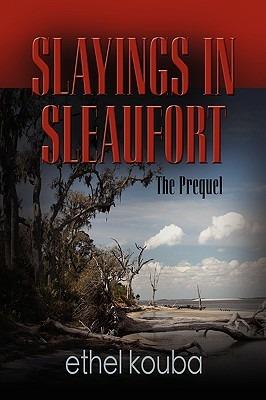 Slayings in Sleaufort - ethel kouba - cover