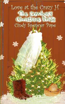 The Cowboy's Christmas Bride - Cindy Spencer Pape - cover