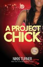 A Project Chick: Ten Year Anniversary Edition