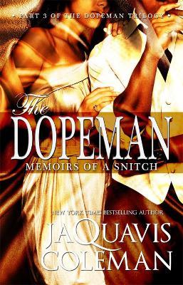 The Dopeman: Memoirs Of A Snitch: Part 3 of the Dopeman's Trilogy - JaQuavis Coleman - cover