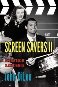 Screen Savers II: My Grab Bag of Classic Movies - John DiLeo - cover