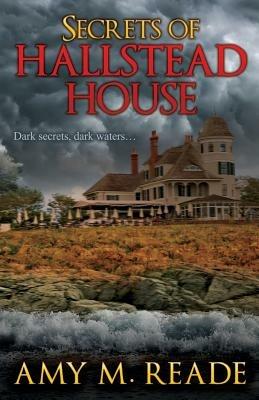 Secrets of Hallstead House - Amy M Reade - cover