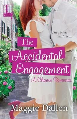 The Accidental Engagement - Maggie Dallen - cover