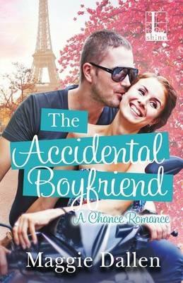 The Accidental Boyfriend - Maggie Dallen - cover