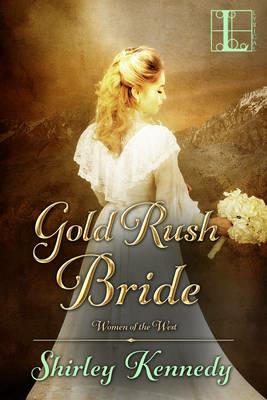 Gold Rush Bride - Shirley Kennedy - cover