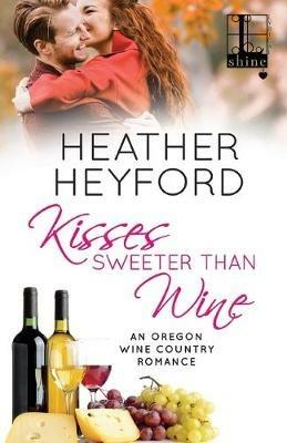 Kisses Sweeter Than Wine - Heather Heyford - cover