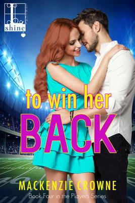 To Win Her Back - MacKenzie Crowne - cover