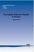 The Equity Premium Puzzle: A Review