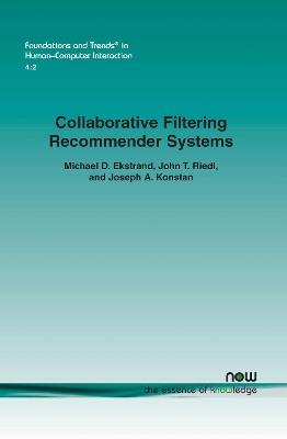 Collaborative Filtering Recommender Systems - Michael D. Ekstrand,John T. Riedl,Joseph A. Konstan - cover